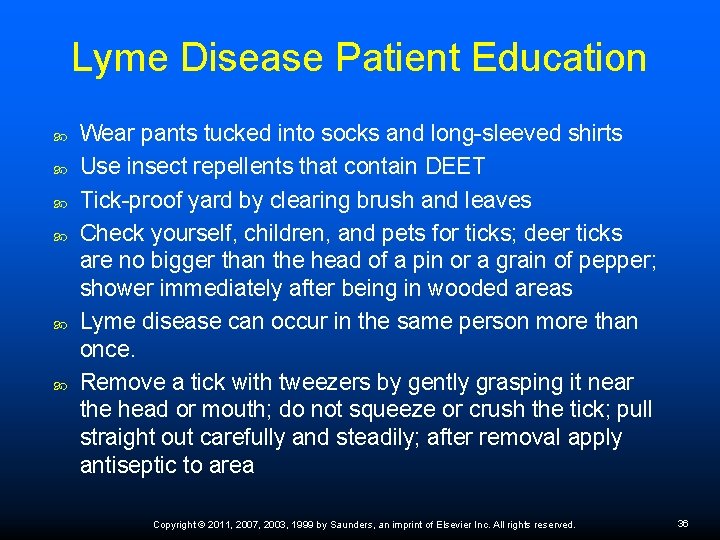 Lyme Disease Patient Education Wear pants tucked into socks and long-sleeved shirts Use insect