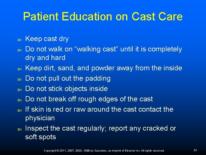 Patient Education on Cast Care Keep cast dry Do not walk on “walking cast”