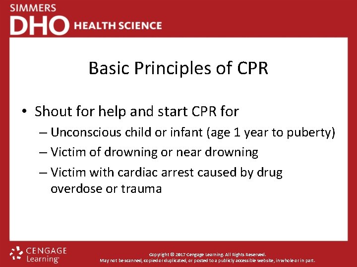 Basic Principles of CPR • Shout for help and start CPR for – Unconscious
