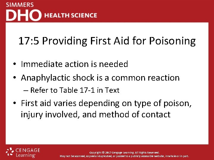 17: 5 Providing First Aid for Poisoning • Immediate action is needed • Anaphylactic