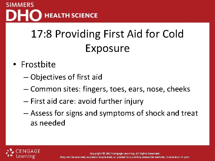 17: 8 Providing First Aid for Cold Exposure • Frostbite – Objectives of first