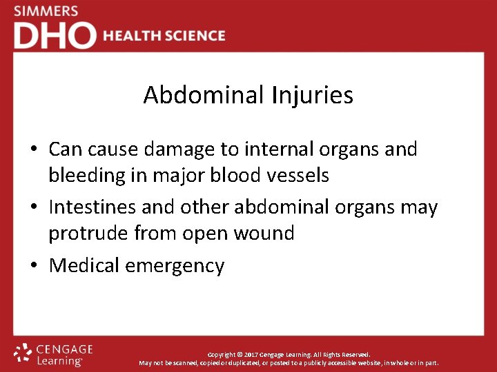 Abdominal Injuries • Can cause damage to internal organs and bleeding in major blood