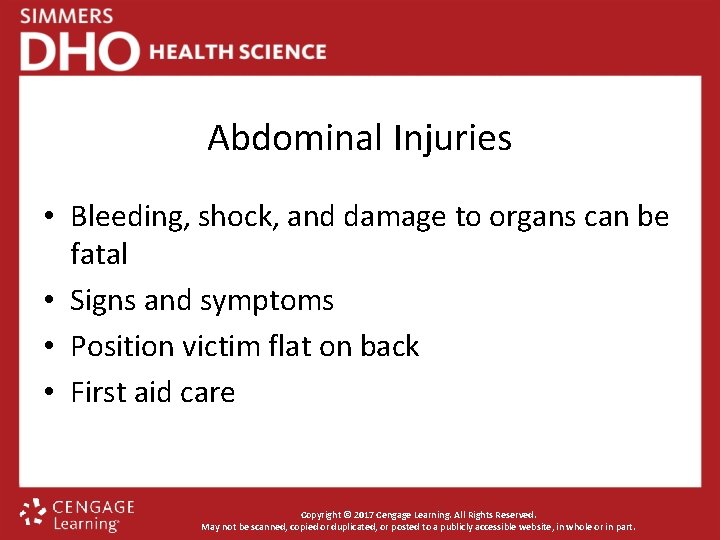 Abdominal Injuries • Bleeding, shock, and damage to organs can be fatal • Signs