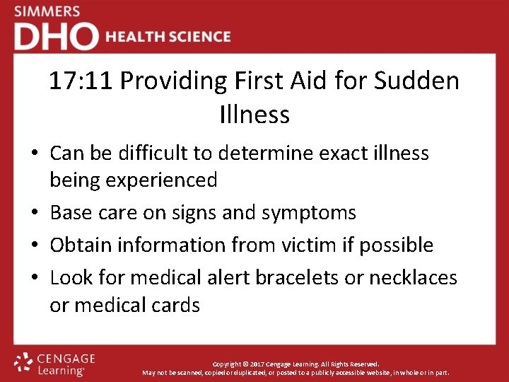 17: 11 Providing First Aid for Sudden Illness • Can be difficult to determine