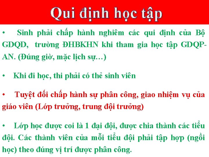 Qui định học tập • Sinh phải chấp hành nghiêm các qui định của