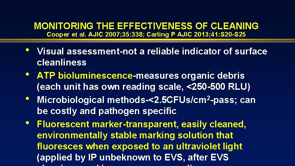 MONITORING THE EFFECTIVENESS OF CLEANING Cooper et al. AJIC 2007; 35: 338; Carling P