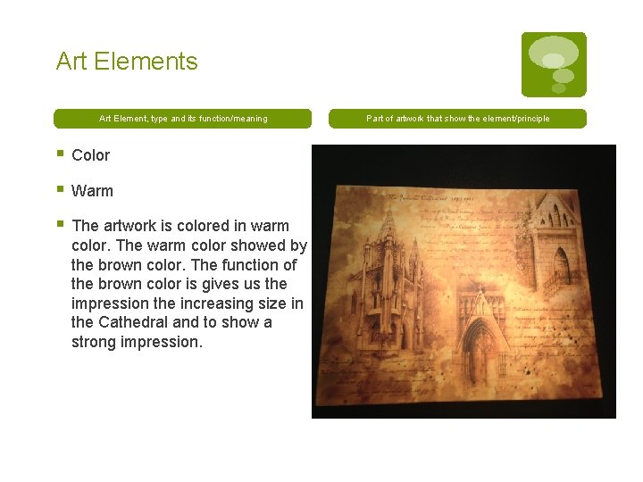 Art Elements Art Element, type and its function/meaning § Color § Warm § The