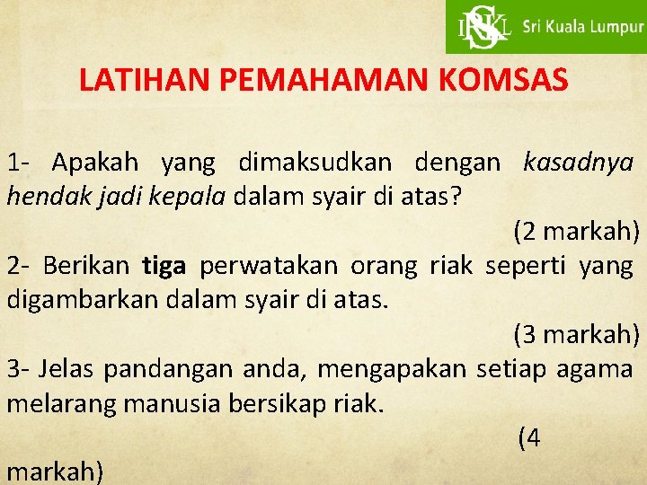 LATIHAN PEMAHAMAN KOMSAS 1 - Apakah yang dimaksudkan dengan kasadnya hendak jadi kepala dalam