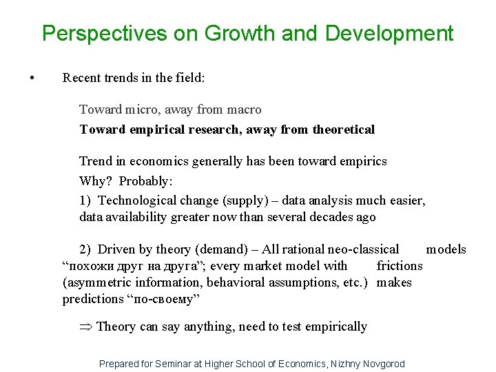 Perspectives on Growth and Development • Recent trends in the field: Toward micro, away