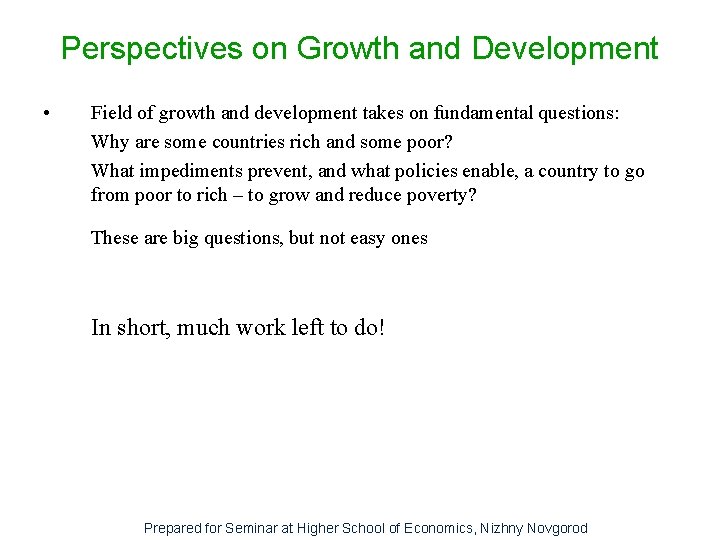 Perspectives on Growth and Development • Field of growth and development takes on fundamental