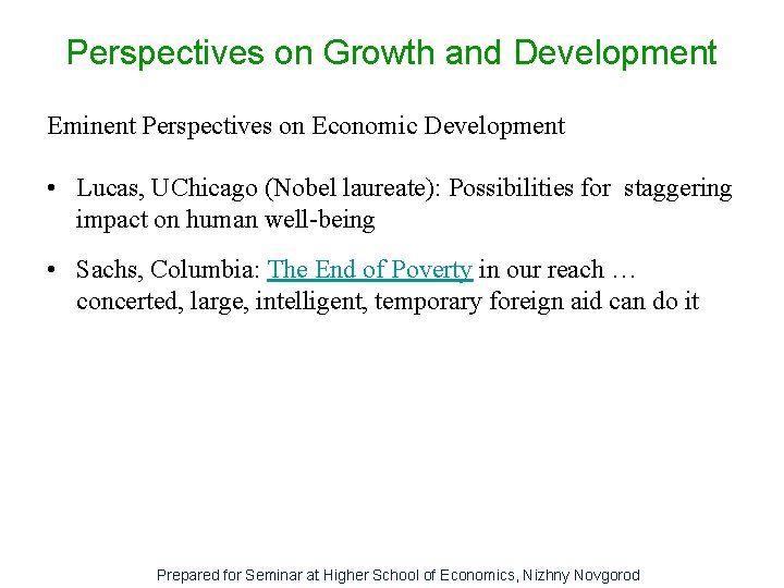 Perspectives on Growth and Development Eminent Perspectives on Economic Development • Lucas, UChicago (Nobel