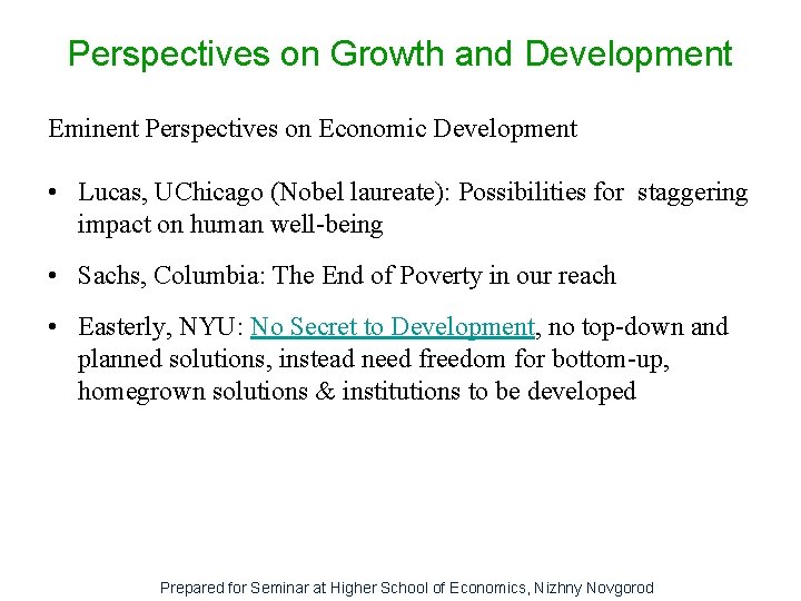 Perspectives on Growth and Development Eminent Perspectives on Economic Development • Lucas, UChicago (Nobel