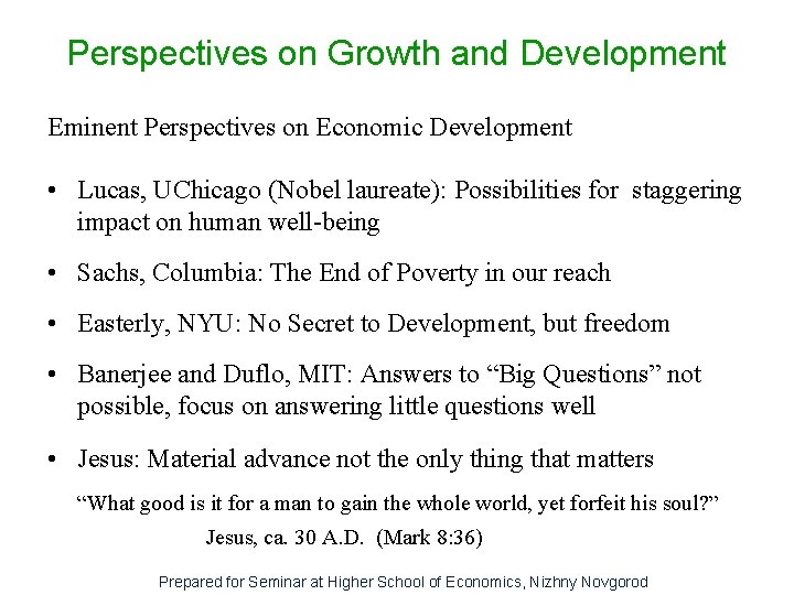 Perspectives on Growth and Development Eminent Perspectives on Economic Development • Lucas, UChicago (Nobel