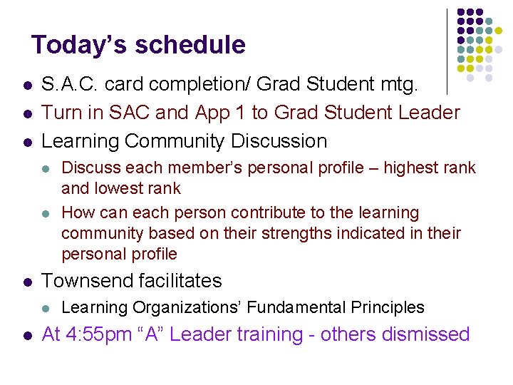 Today’s schedule l l l S. A. C. card completion/ Grad Student mtg. Turn