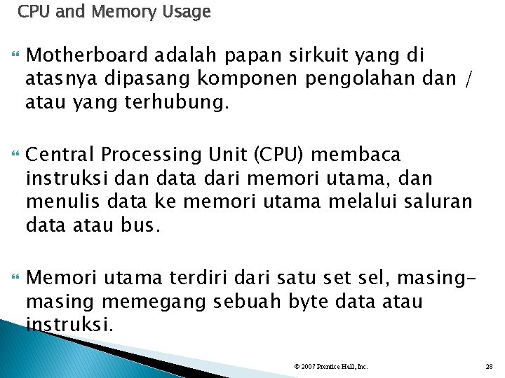 CPU and Memory Usage Motherboard adalah papan sirkuit yang di atasnya dipasang komponen pengolahan