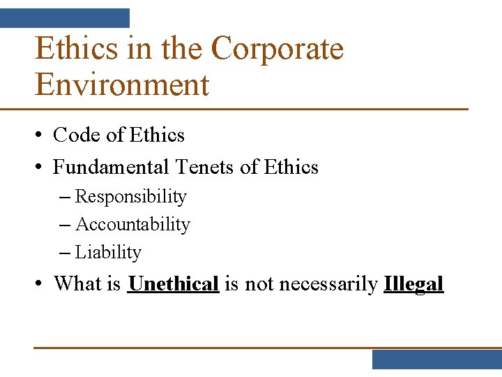 Ethics in the Corporate Environment • Code of Ethics • Fundamental Tenets of Ethics