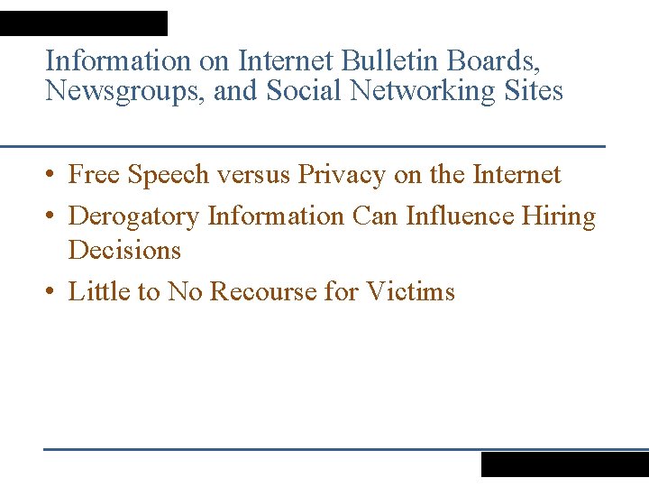 Information on Internet Bulletin Boards, Newsgroups, and Social Networking Sites • Free Speech versus