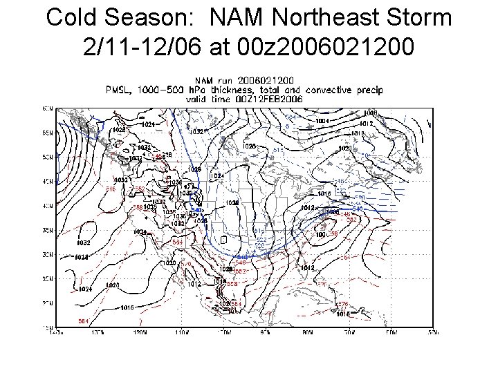 Cold Season: NAM Northeast Storm 2/11 -12/06 at 00 z 2006021200 