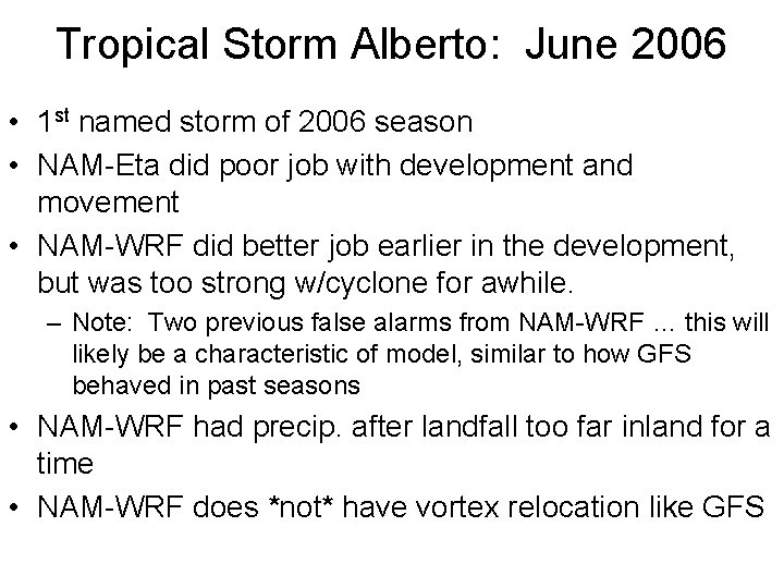 Tropical Storm Alberto: June 2006 • 1 st named storm of 2006 season •