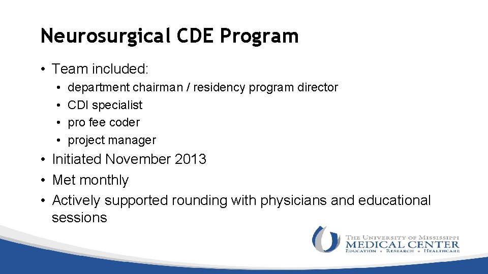 Neurosurgical CDE Program • Team included: • • department chairman / residency program director