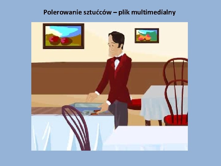 Polerowanie sztućców – plik multimedialny 