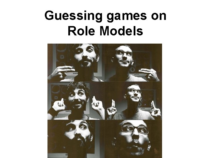 Guessing games on Role Models 