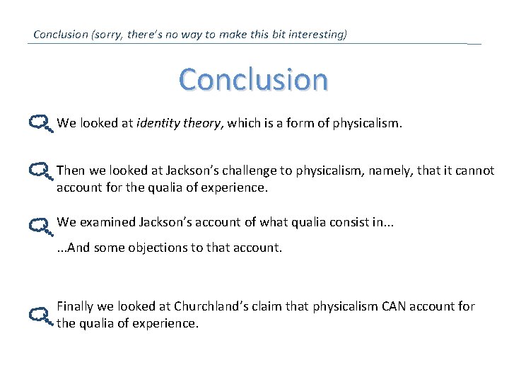 Conclusion (sorry, there’s no way to make this bit interesting) Conclusion We looked at