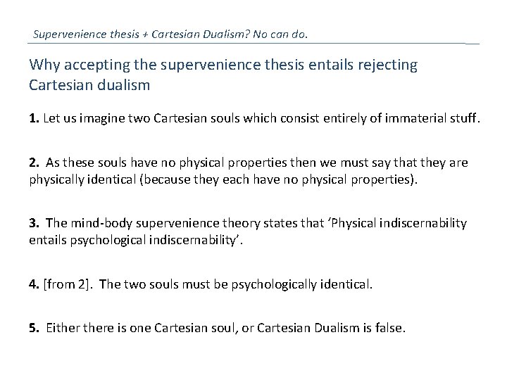 Supervenience thesis + Cartesian Dualism? No can do. Why accepting the supervenience thesis entails
