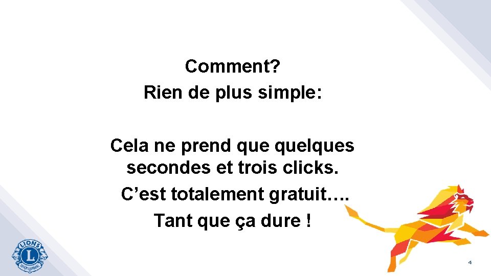 Comment? Rien de plus simple: Cela ne prend quelques secondes et trois clicks. C’est