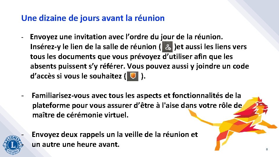 Une dizaine de jours avant la réunion - Envoyez une invitation avec l’ordre du