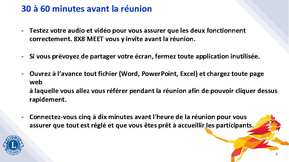 30 à 60 minutes avant la réunion - Testez votre audio et vidéo pour