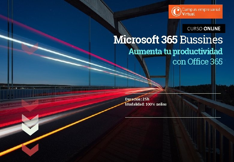 CURSO ONLINE Microsoft 365 Bussines Aumenta tu productividad con Office 365 Duración: 25 h