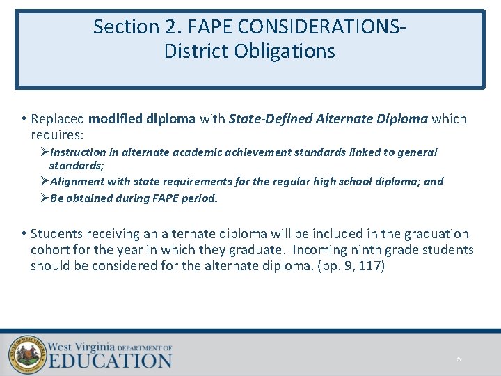 Section 2. FAPE CONSIDERATIONSDistrict Obligations • Replaced modified diploma with State-Defined Alternate Diploma which