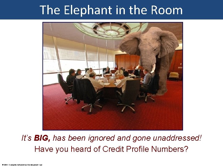 The Elephant in the Room It’s BIG, has been ignored and gone unaddressed! Have