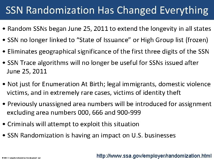 SSN Randomization Has Changed Everything • Random SSNs began June 25, 2011 to extend