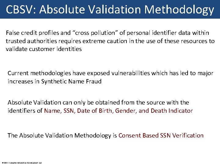 CBSV: Absolute Validation Methodology False credit profiles and “cross pollution” of personal identifier data