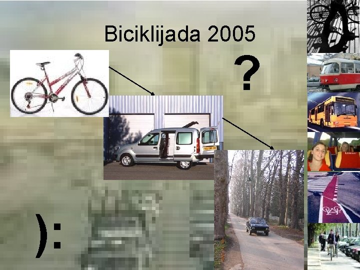 Biciklijada 2005 ? ): 