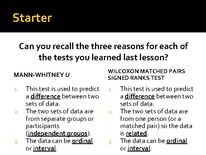 Starter Can you recall the three reasons for each of the tests you learned