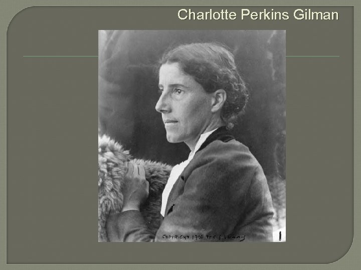 Charlotte Perkins Gilman 