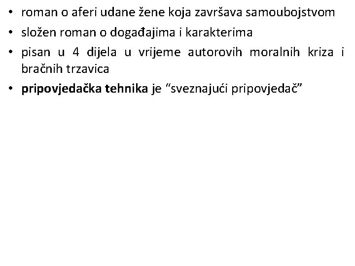  • roman o aferi udane žene koja završava samoubojstvom • složen roman o