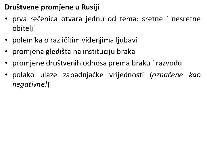 Društvene promjene u Rusiji • prva rečenica otvara jednu od tema: sretne i nesretne