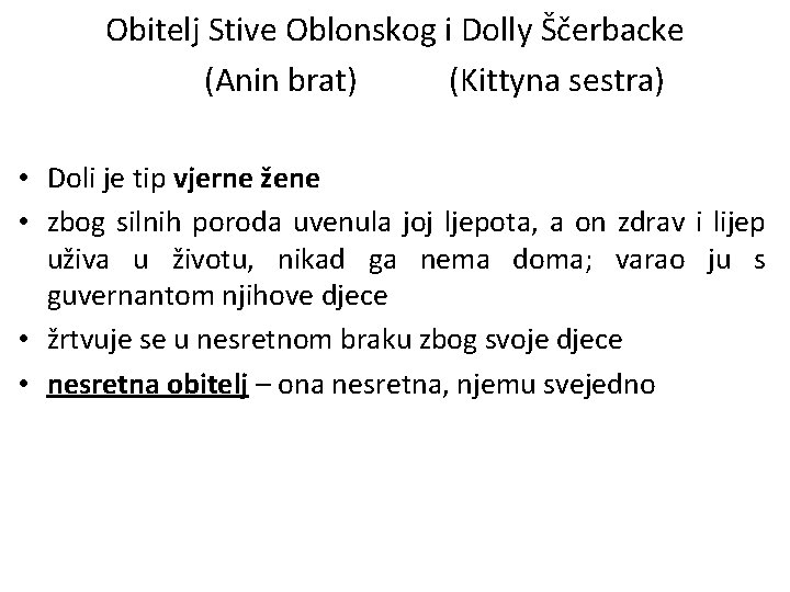 Obitelj Stive Oblonskog i Dolly Ščerbacke (Anin brat) (Kittyna sestra) • Doli je tip