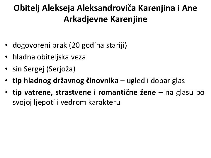 Obitelj Alekseja Aleksandroviča Karenjina i Ane Arkadjevne Karenjine • • • dogovoreni brak (20