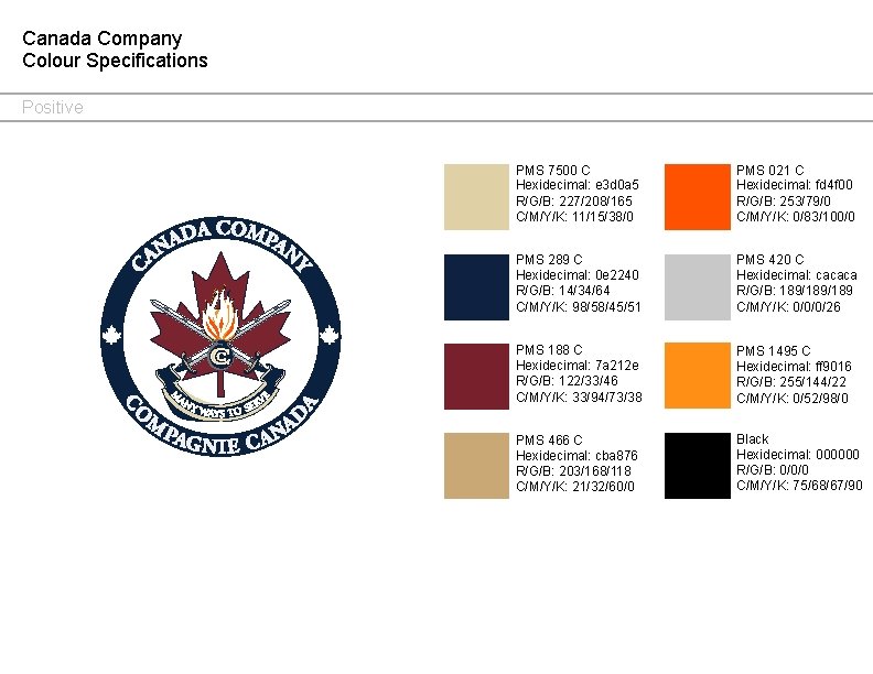 Canada Company Colour Specifications Positive PMS 7500 C Hexidecimal: e 3 d 0 a
