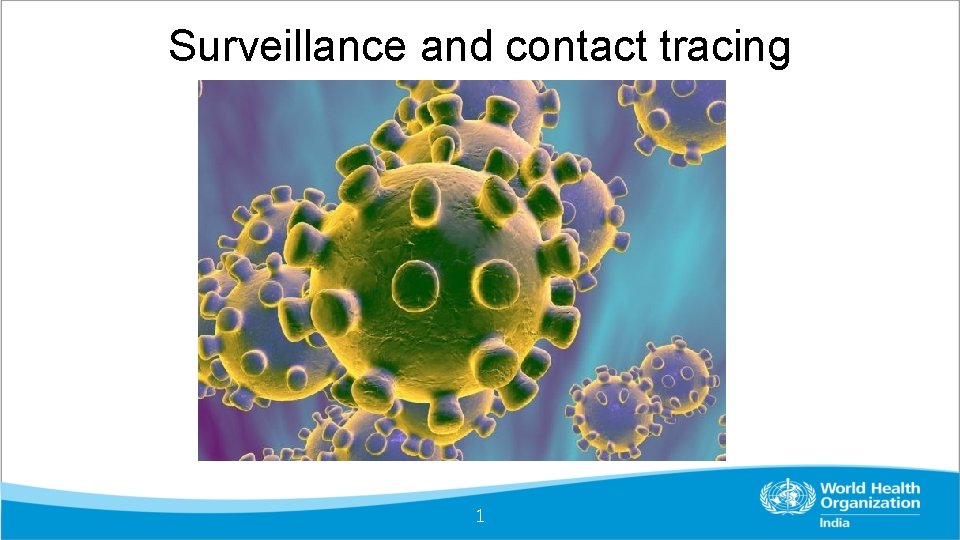 Surveillance and contact tracing 1 