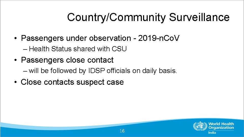 Country/Community Surveillance • Passengers under observation - 2019 -n. Co. V – Health Status