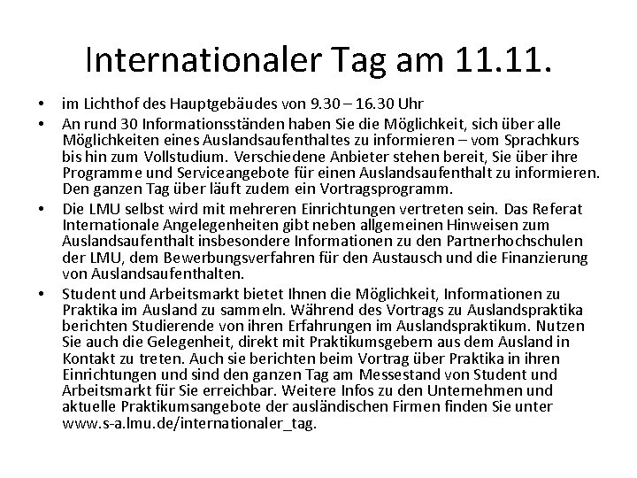 Internationaler Tag am 11. • • im Lichthof des Hauptgebäudes von 9. 30 –