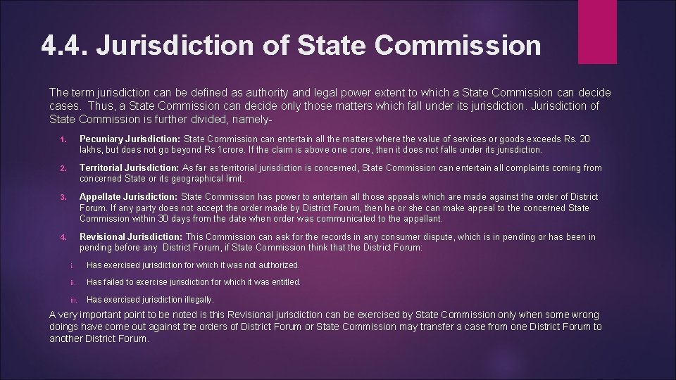 4. 4. Jurisdiction of State Commission The term jurisdiction can be defined as authority