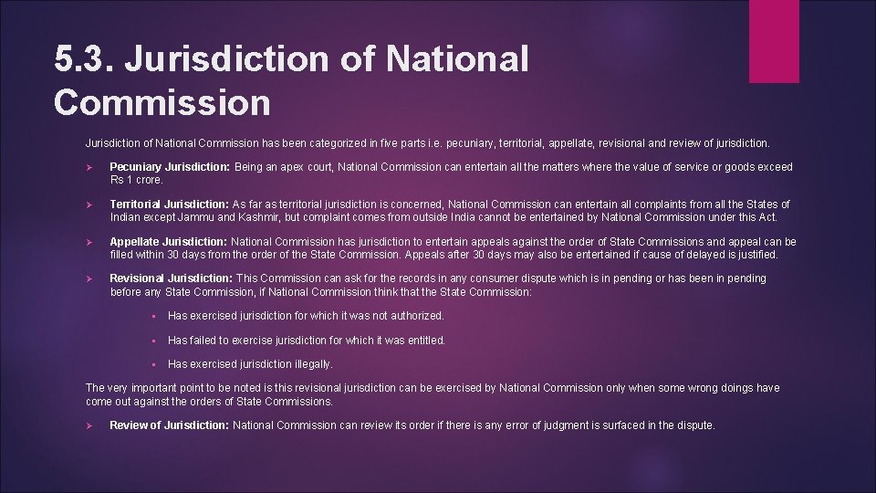 5. 3. Jurisdiction of National Commission has been categorized in five parts i. e.