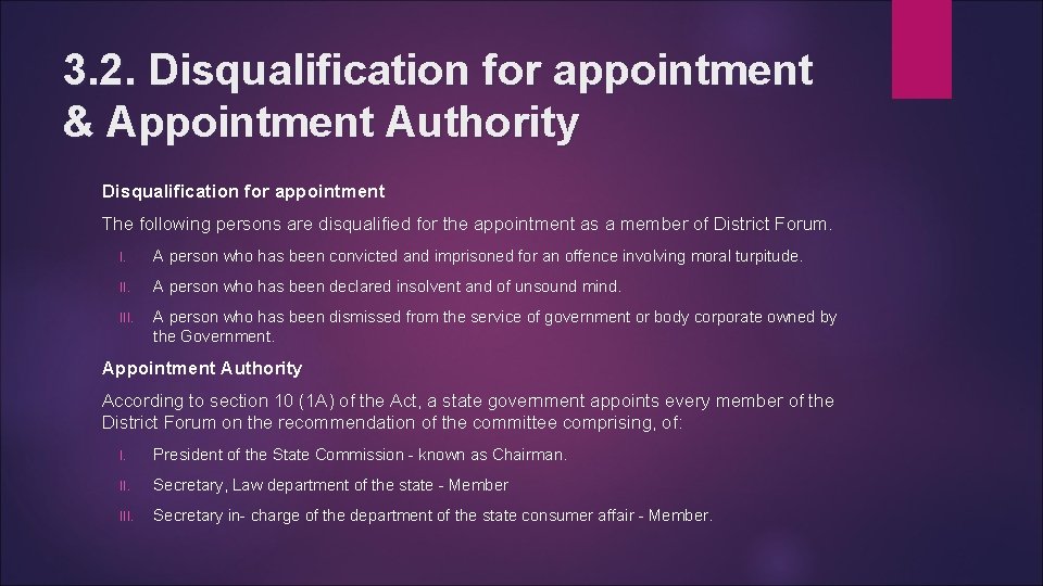 3. 2. Disqualification for appointment & Appointment Authority Disqualification for appointment The following persons